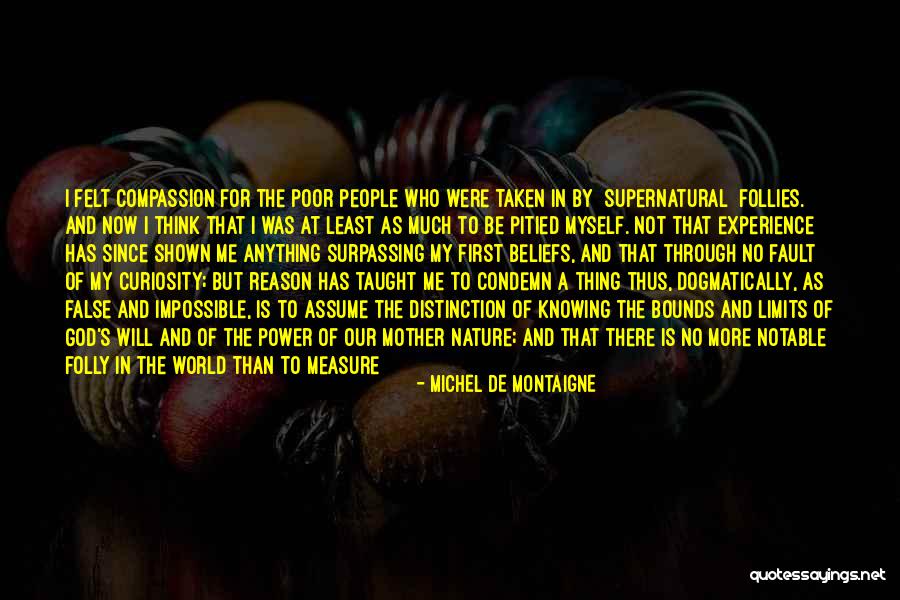 Supernatural Power Of God Quotes By Michel De Montaigne