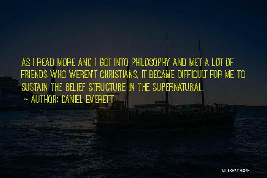 Supernatural Quotes By Daniel Everett