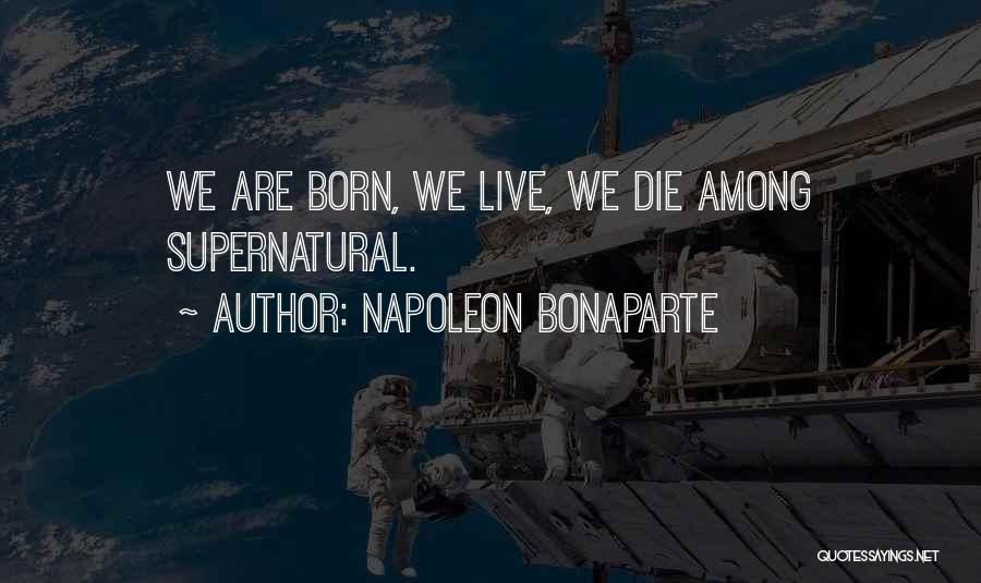 Supernatural Quotes By Napoleon Bonaparte