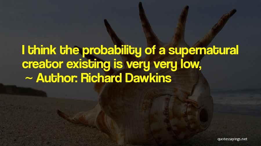 Supernatural Quotes By Richard Dawkins