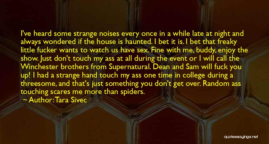 Supernatural Sam And Dean Quotes By Tara Sivec