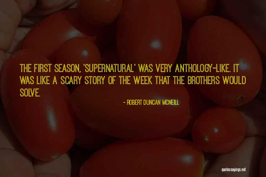 Supernatural Season 8 Best Quotes By Robert Duncan McNeill Supernatural Season 8 Best Quotes By Robert Duncan McNeill