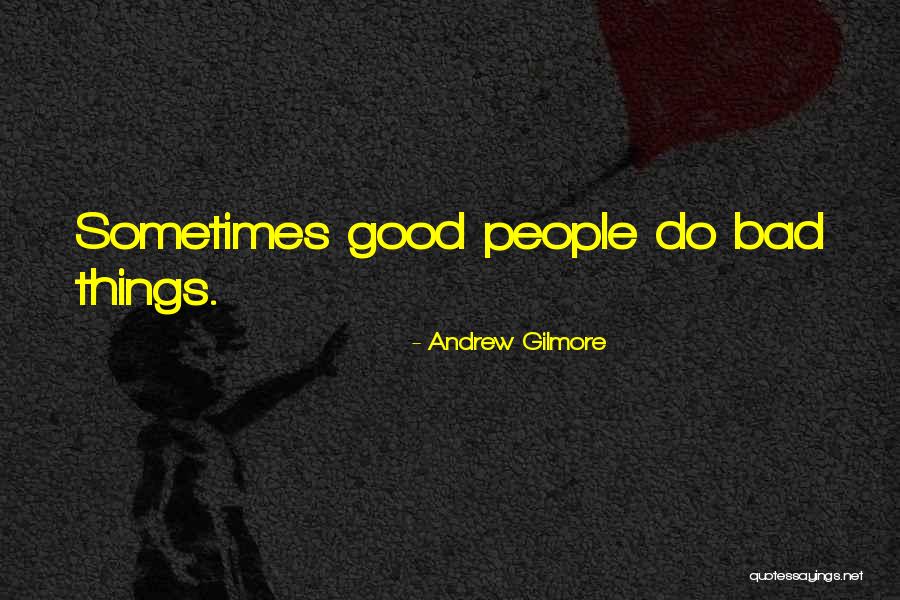 Supernatural Things Quotes By Andrew Gilmore