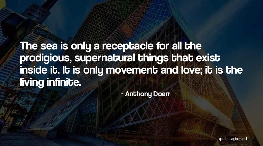 Supernatural Things Quotes By Anthony Doerr