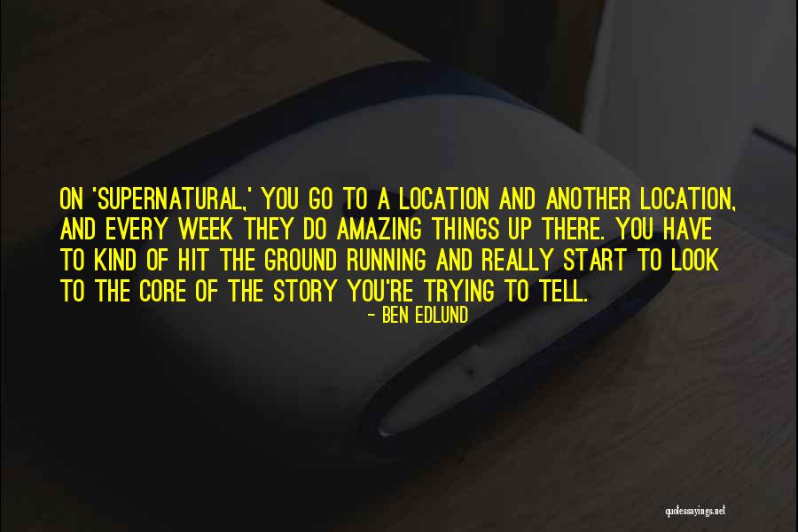 Supernatural Things Quotes By Ben Edlund