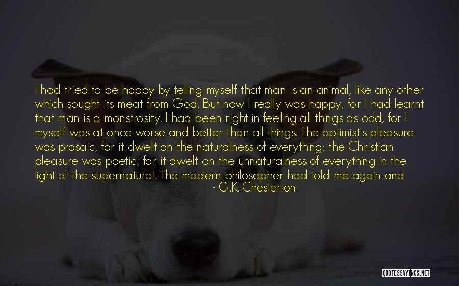 Supernatural Things Quotes By G.K. Chesterton