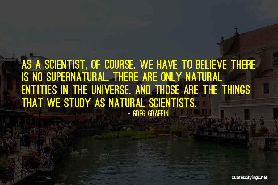 Supernatural Things Quotes By Greg Graffin