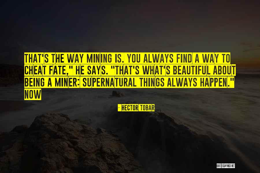 Supernatural Things Quotes By Hector Tobar