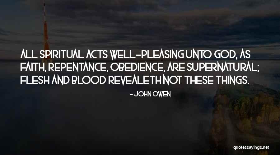 Supernatural Things Quotes By John Owen