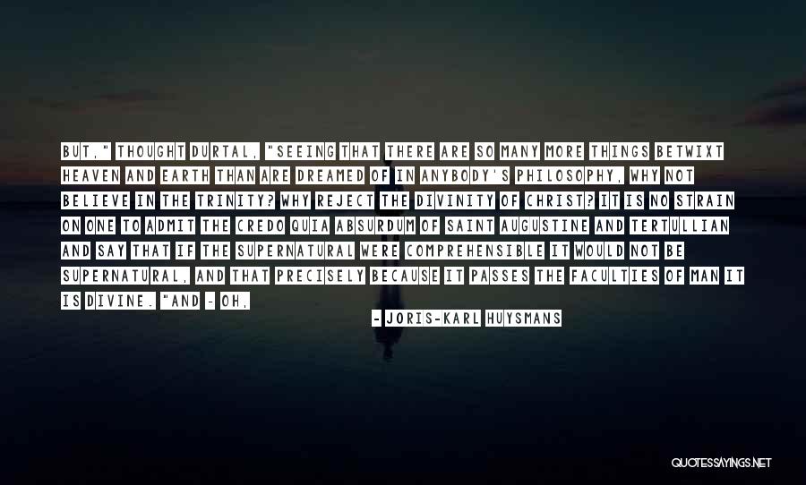 Supernatural Things Quotes By Joris-Karl Huysmans