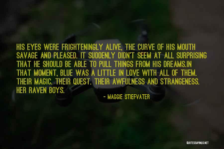 Supernatural Things Quotes By Maggie Stiefvater