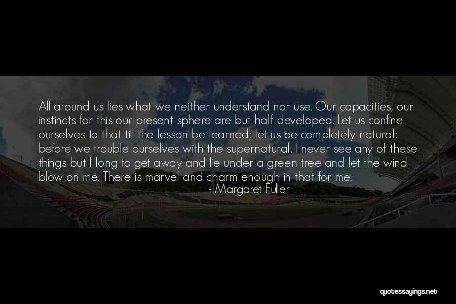 Supernatural Things Quotes By Margaret Fuller