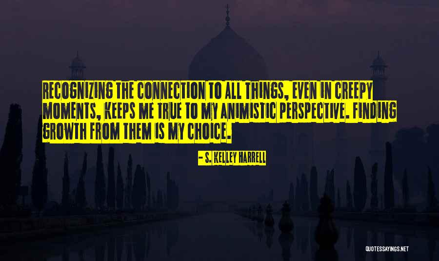 Supernatural Things Quotes By S. Kelley Harrell