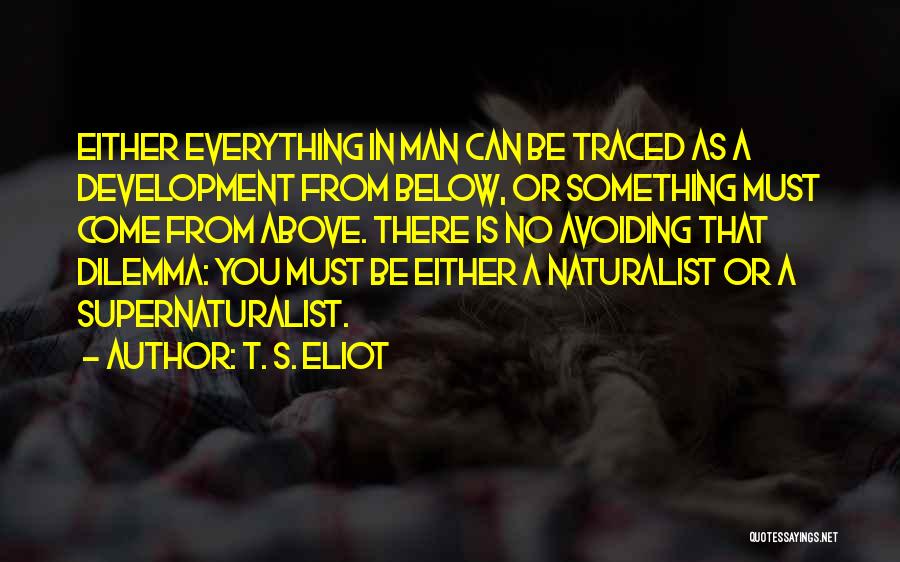Supernaturalist Quotes By T. S. Eliot