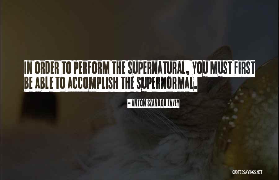 Supernormal Quotes By Anton Szandor LaVey Supernormal Quotes By Anton Szandor LaVey