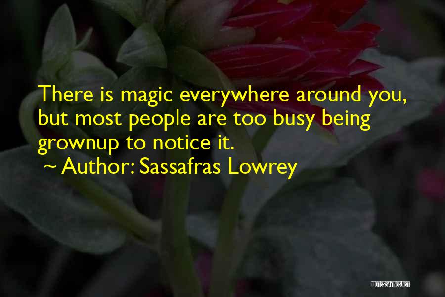 Supernova 2014 Quotes By Sassafras Lowrey