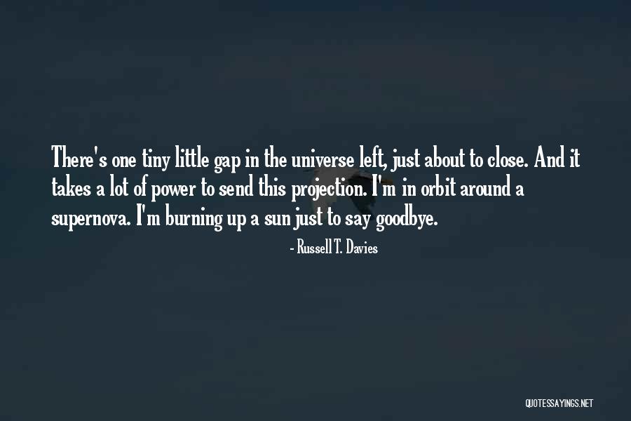 Supernova Quotes By Russell T. Davies Supernova Quotes By Russell T. Davies