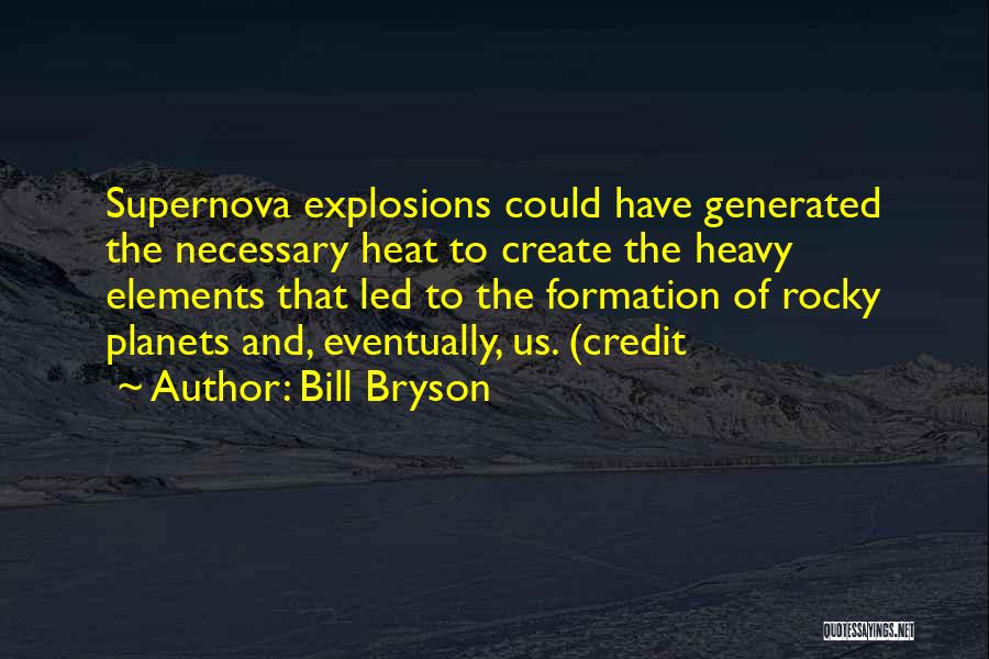 Supernova You Quotes By Bill Bryson