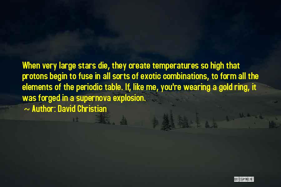 Supernova You Quotes By David Christian