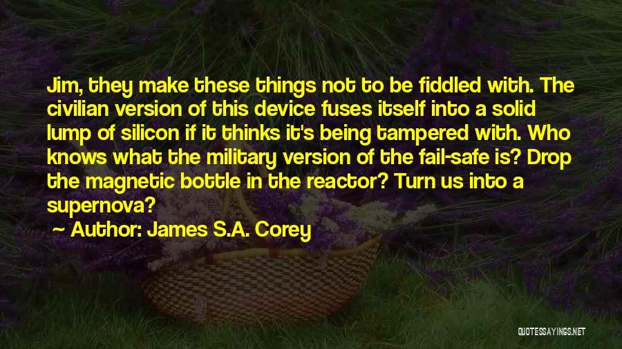 Supernova You Quotes By James S.A. Corey