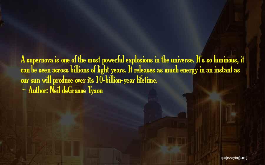 Supernova You Quotes By Neil DeGrasse Tyson
