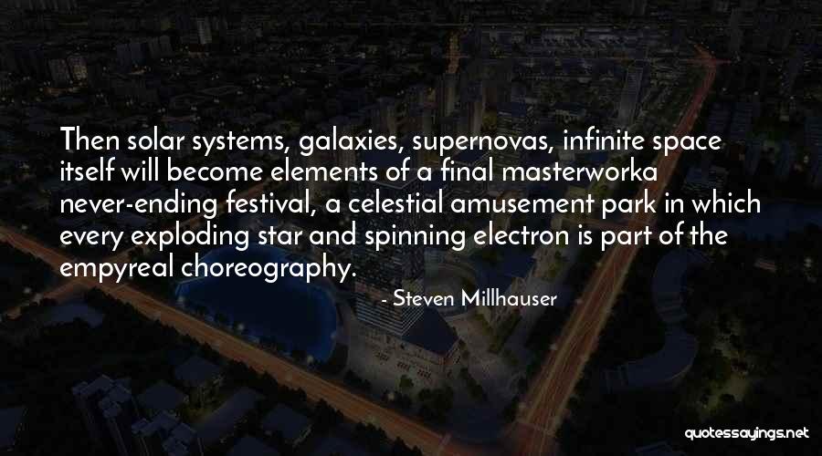 Supernovas Quotes By Steven Millhauser