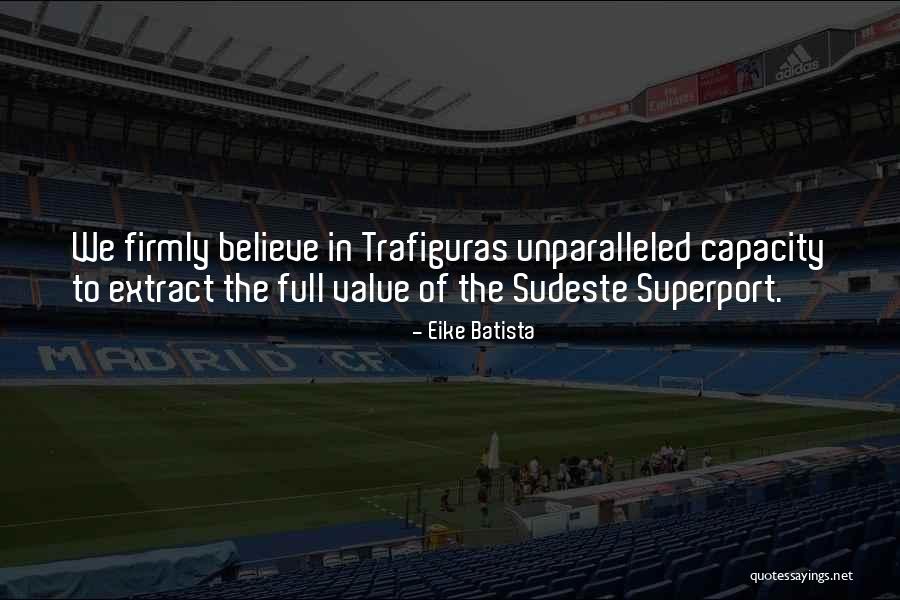 Superport Quotes By Eike Batista Superport Quotes By Eike Batista