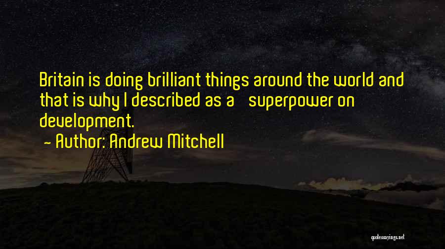 Superpower Quotes By Andrew Mitchell