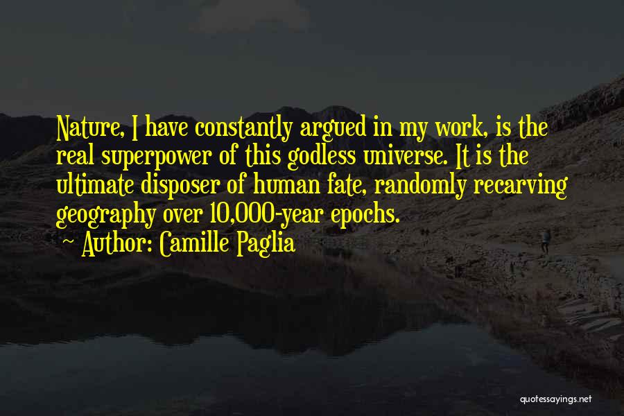 Superpower Quotes By Camille Paglia