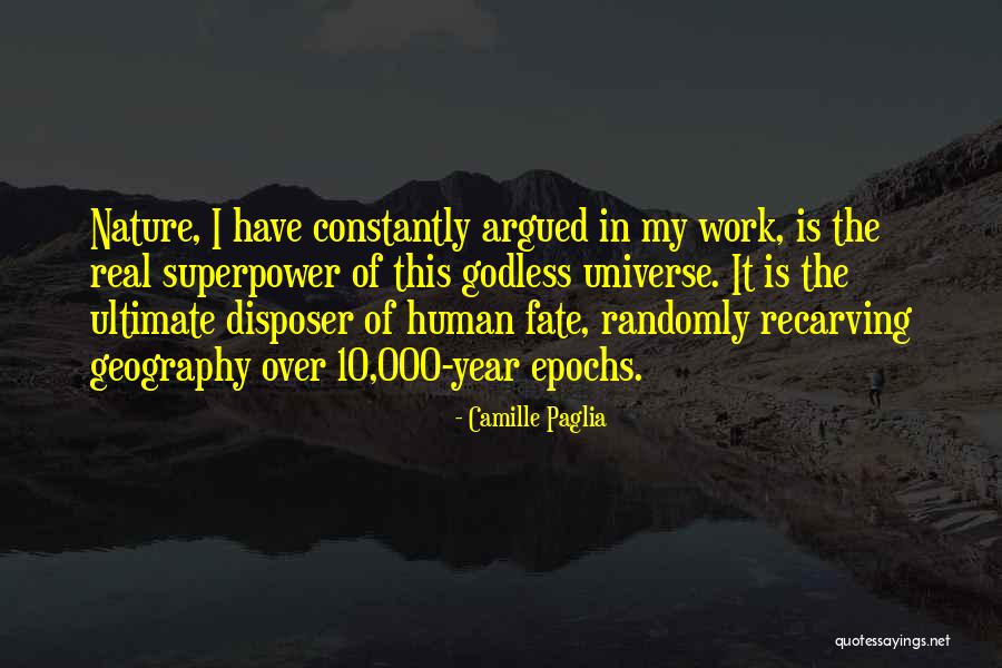 Superpower Quotes By Camille Paglia