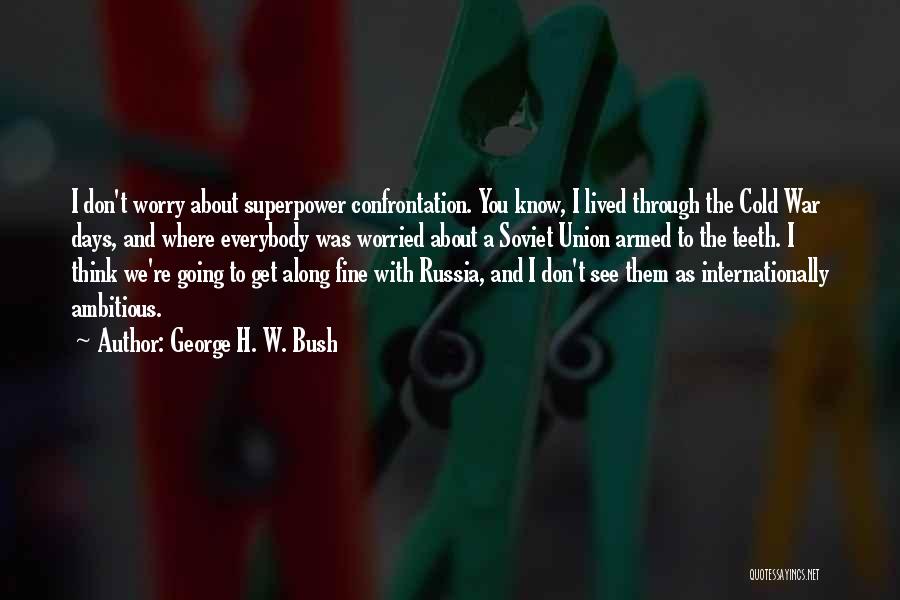 Superpower Quotes By George H. W. Bush