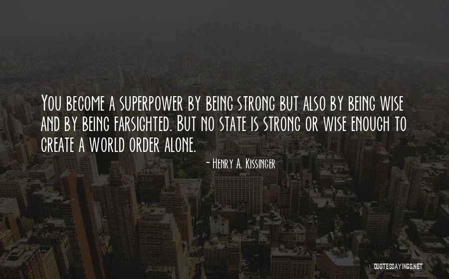 Superpower Quotes By Henry A. Kissinger