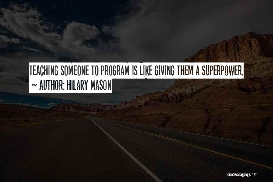 Superpower Quotes By Hilary Mason