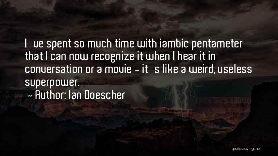 Superpower Quotes By Ian Doescher