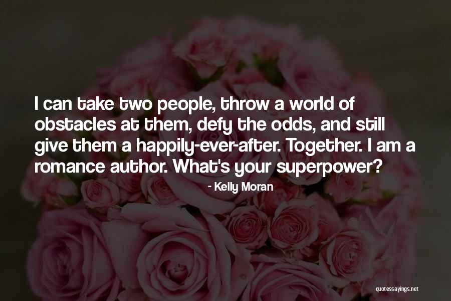 Superpower Quotes By Kelly Moran Superpower Quotes By Kelly Moran