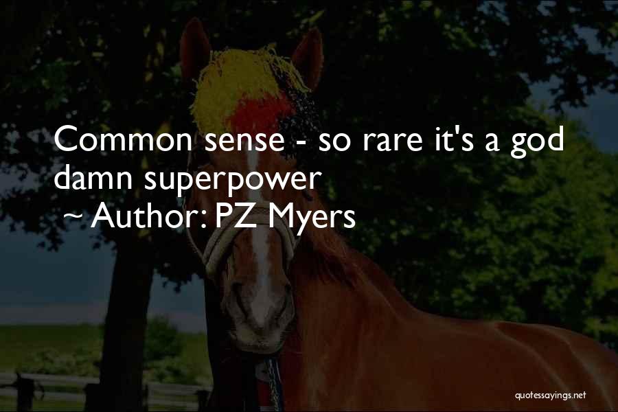 Superpower Quotes By PZ Myers