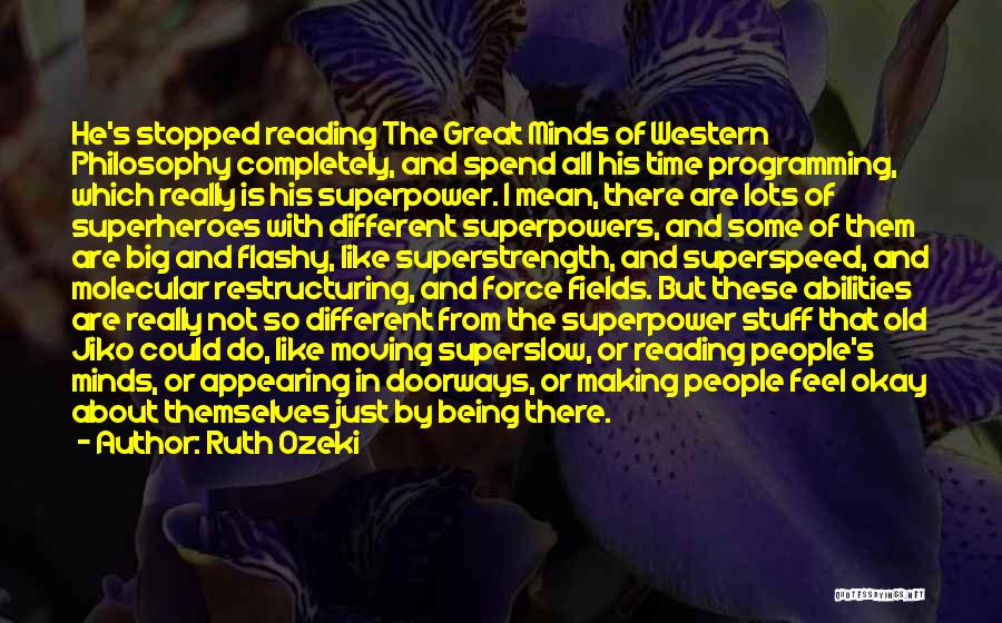 Superpower Quotes By Ruth Ozeki