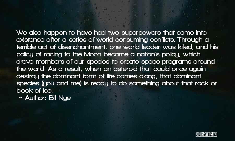 Superpowers Quotes By Bill Nye