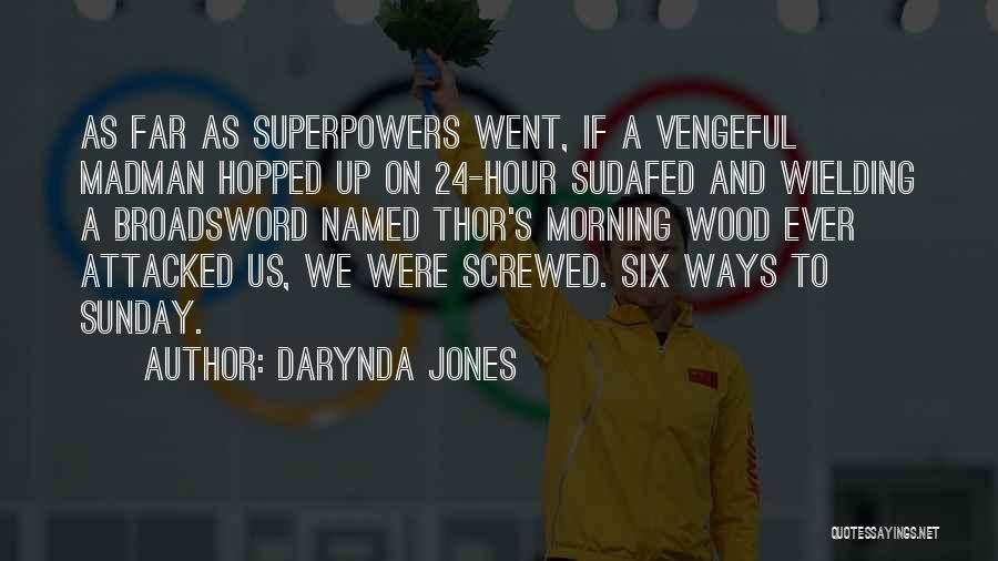 Superpowers Quotes By Darynda Jones