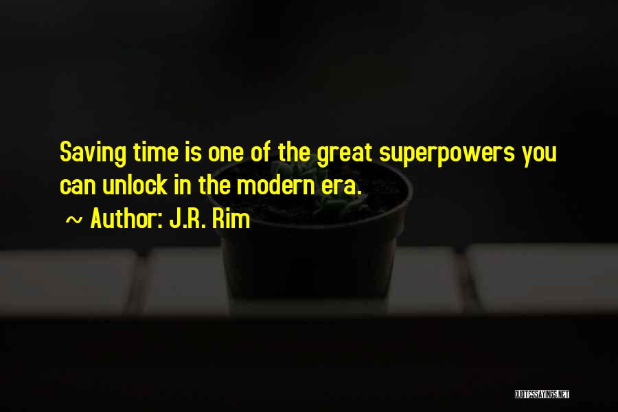 Superpowers Quotes By J.R. Rim