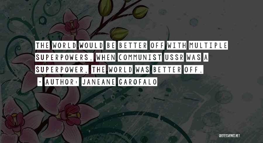 Superpowers Quotes By Janeane Garofalo