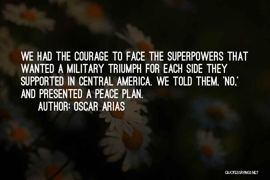 Superpowers Quotes By Oscar Arias