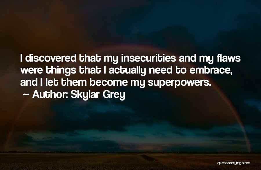 Superpowers Quotes By Skylar Grey