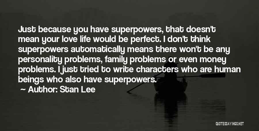 Superpowers Quotes By Stan Lee