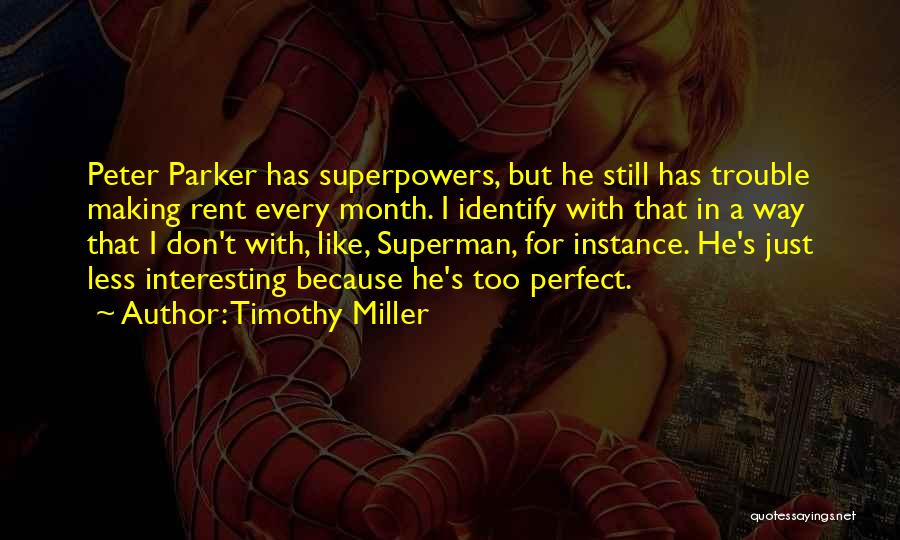 Superpowers Quotes By Timothy Miller