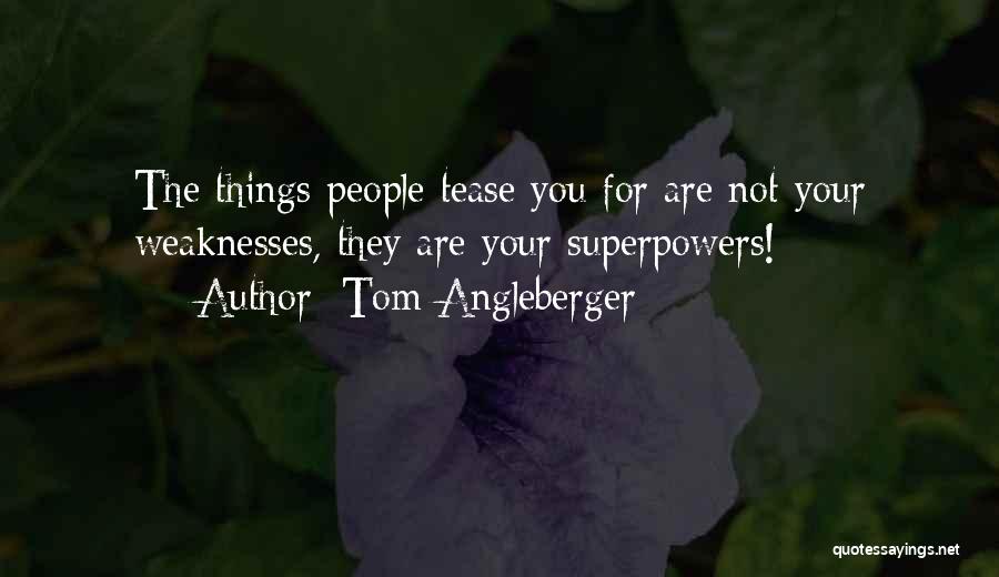 Superpowers Quotes By Tom Angleberger