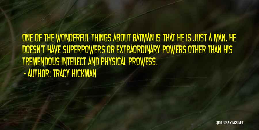 Superpowers Quotes By Tracy Hickman