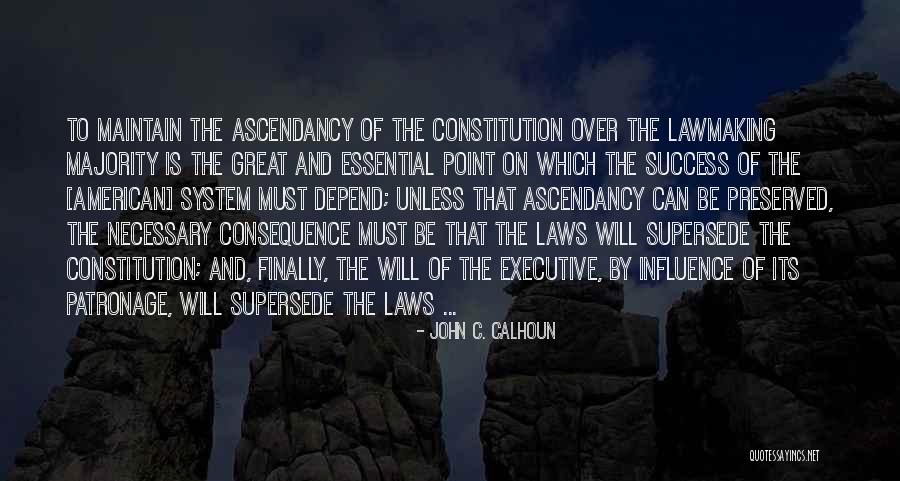 Supersede Quotes By John C. Calhoun