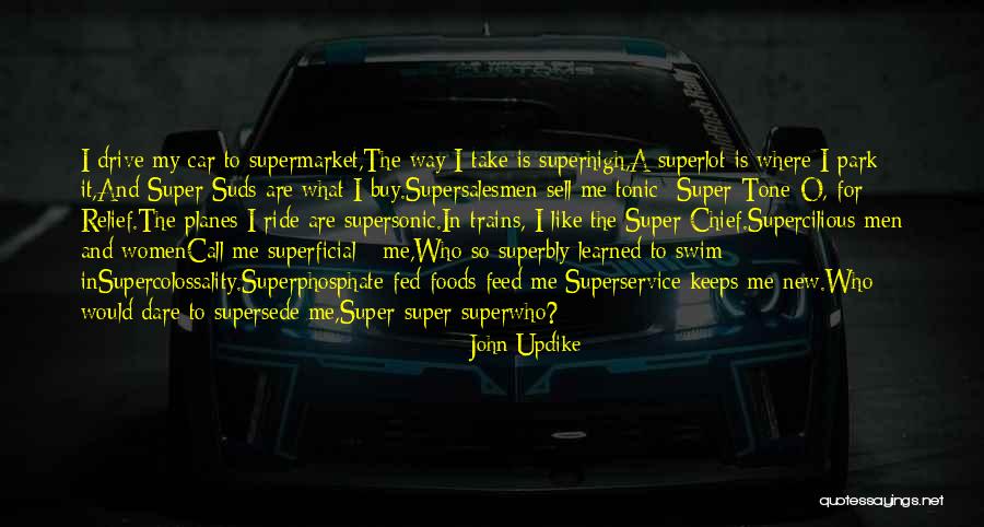 Supersede Quotes By John Updike