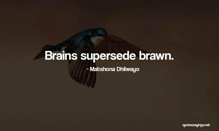 Supersede Quotes By Matshona Dhliwayo